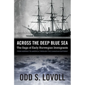 Across the Deep Blue Sea: The Saga of Early Norwegian Immigrants - Paperback