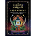 The Hermetic Marriage of Art and Alchemy: Imagination, Creativity, and the Great Work - Hardcover