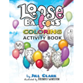 Loose Balloons Coloring and Activity Book - Paperback