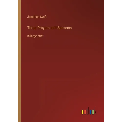 Three Prayers and Sermons: in large print - Paperback