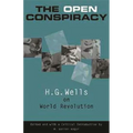 The Open Conspiracy: H.G. Wells on World Revolution - Paperback