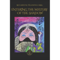 Entering the Mystery of the Shadow: Assyrian-Baylonian Magic - Paperback