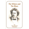 The Whites and the Blues - Paperback