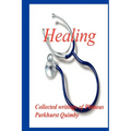 Healing: Collected Writings of Phineas Parkhurst Quimby - Paperback
