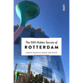 The 500 Hidden Secrets of Rotterdam - Paperback