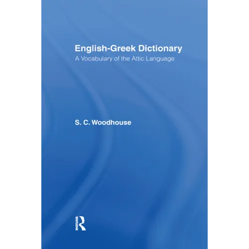 English-Greek Dictionary: A Vocabulary of the Attic Language - Paperback