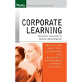 Corporate Learning: Proven and Practical Guidelines for Building a Sustainable Learning Strategy - Hardcover