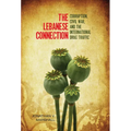 The Lebanese Connection: Corruption, Civil War, and the International Drug Traffic - Hardcover