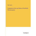 Companion to the Last Edition of the British Pharmacopoeia - Paperback