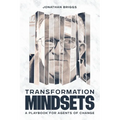 Transformation Mindsets: A Playbook for Agents of Change - Paperback