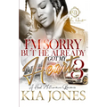 I'm Sorry But He Already Got My Heart 3: A Hood Millionaire Romance - Paperback