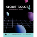 Globus(r) Toolkit 4: Programming Java Services - Paperback