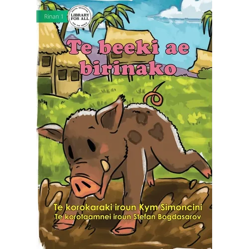 The Runaway Pig - Te beeki ae birinako (Te Kiribati) - Paperback