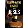 Restorative Justice and Jesus - Paperback