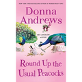 Round Up the Usual Peacocks: A Meg Langslow Mystery - Mass Market Paperbound