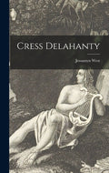 Cress Delahanty - Hardcover