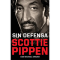 Sin Defensa. Las Explosivas Memorias de Scottie Pippen / Unguarded - Paperback