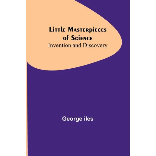 Little Masterpieces of Science: Invention and Discovery - Paperback