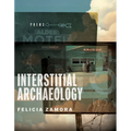 Interstitial Archaeology - Paperback