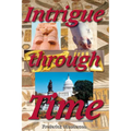 Intrigue Through Time - Paperback