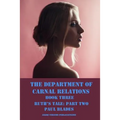 The Department of Carnal Relations- Ruth's Tale Part Two - Paperback