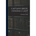 CAPTAIN's BRIDE, GENERAL's LADY - Paperback