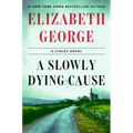 A Slowly Dying Cause: A Lynley Novel - Hardcover