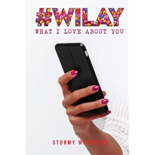 #WILAY What I Love About You - Paperback