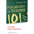 Psychology of Trauma 101 - Paperback