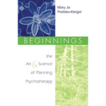 Beginnings: The Art and Science of Planning Psychotherapy - Paperback