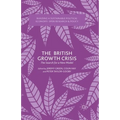 The British Growth Crisis: The Search for a New Model - Paperback