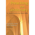 Preaching the Lectionary: The Word of God for the Church Today, Third Edition - Paperback