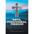 Faith, Forgiveness, Freedom - Paperback