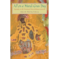 All on a Mardi Gras Day: Episodes in the History of New Orleans Carnival - Paperback
