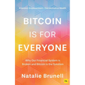 Bitcoin Is for Everyone: Why Our Financial System Is Broken and Bitcoin Is the Solution - Paperback