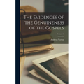 The Evidences of the Genuineness of the Gospels; Volume 1 - Hardcover