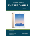 The Inside Guide to the iPad Air 2: Covers iOS 8 - Paperback