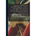 History of Colonel Edmund Phinney's Thirty-first Regiment of Foot, Eight Months' Service men of 1775, With Biographical Sketches of the Commissioned O - Paperback