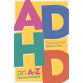 ADHD an A-Z: Figuring It Out Step by Step - Paperback