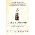 Deep Economy: The Wealth of Communities and the Durable Future - Paperback