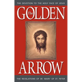 The Golden Arrow: The Revelations of Sr. Mary of St. Peter - Paperback