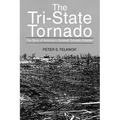 The Tri-State Tornado: The Story of America's Greatest Tornado Disaster - Paperback