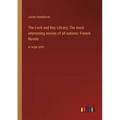 The Lock and Key Library; The most interesting stories of all nations: French Novels: in large print - Paperback