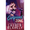 The Girlfriend Zone - Hardcover