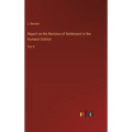 Report on the Revision of Settlement in the Kumaon District: Part II - Hardcover