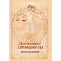 Unintended Consequences - Hardcover
