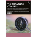 The Metaphor Compass: Directions for Metaphor Research in Language, Cognition, Communication, and Creativity - Paperback