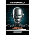 The Llama Effect: How Meta's AI is Changing The World - Paperback