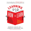 Learning How to Learn: How to Succeed in School Without Spending All Your Time Studying; A Guide for Kids and Teens - Paperback