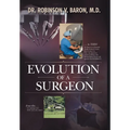 Evolution of a Surgeon - Hardcover